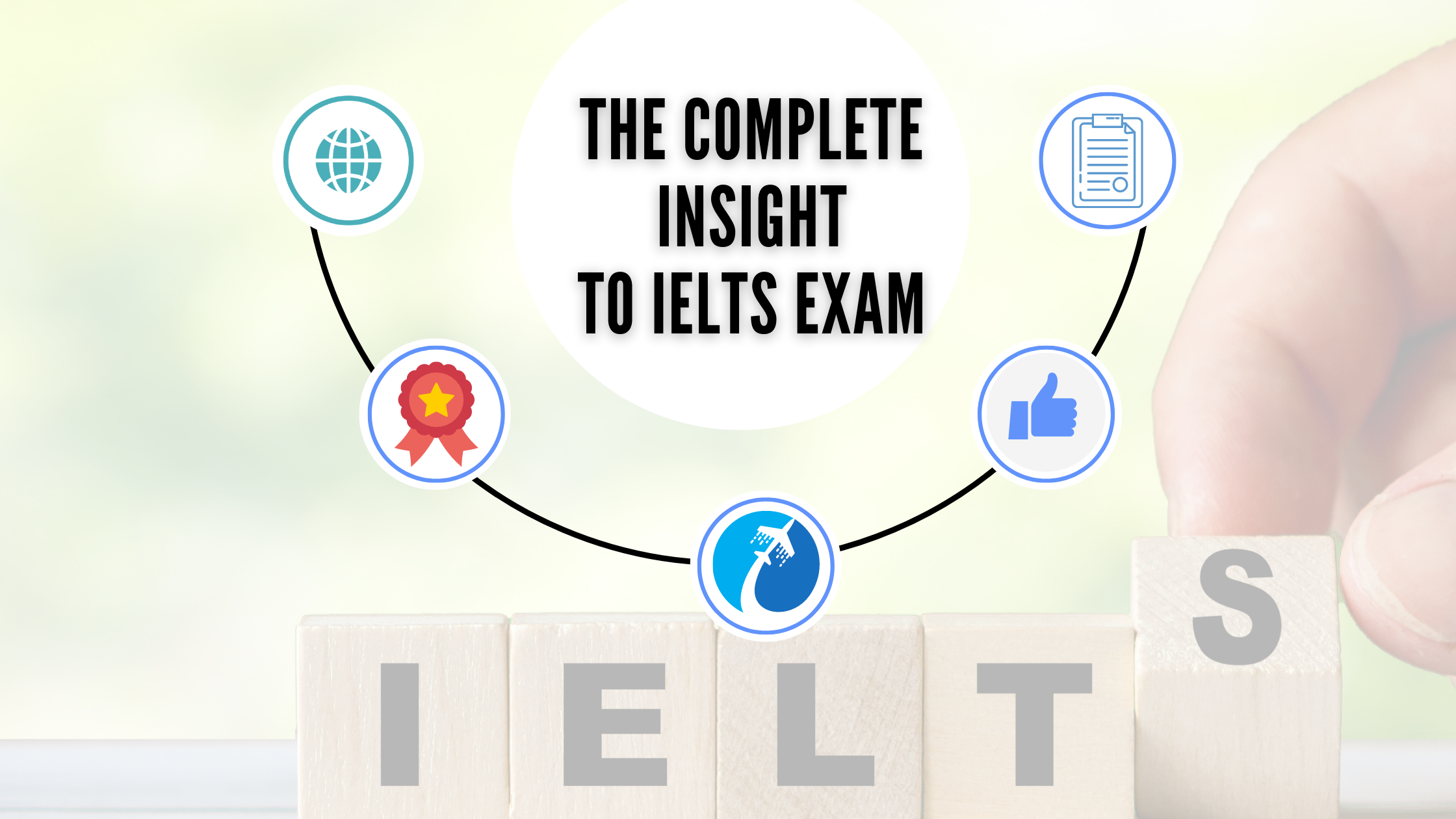 The Complete Insight To IELTS Exam - Everything You Need To Know